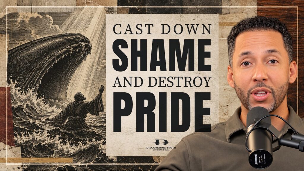 Cast Down Shame and Destroy Pride (Jonah, Redemption, Presence of God)